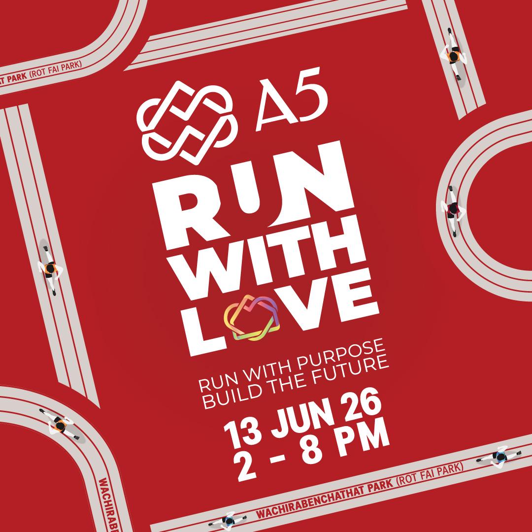 ภาพประกอบข่าว A5 จัดงานวิ่งการกุศล "RUN WITH LOVE"